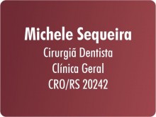 MICHELE SEQUEIRA CIRURGIÃ DENTISTA